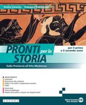 Pronti per la storia. Per il 1 e il 2° anno delle Scuole superiori. Con e-book. Con espansione online