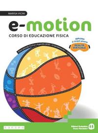 E-motion. Corso di educazione fisica. Con e-book. Con espansione online - Marisa Vicini - Libro Edizioni Scolastiche Bruno Mondadori 2024 | Libraccio.it