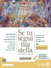 Se tu segui tua stella. Ediz. bianca. Dal Naturalismo agli anni Duemila. Con e-book. Con espansione online