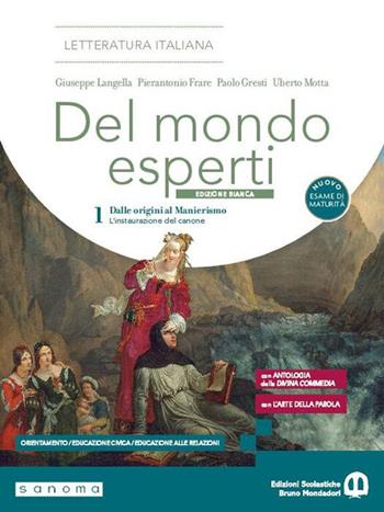 Del mondo esperti. Ediz. Bianca. Con L'Arte della parola,Antologia della Dvina Commedia. Per le Scuole superiori. Vol. 1 - Giuseppe Langella, Pierantonio Frare, Paolo Gresti - Libro Edizioni Scolastiche Bruno Mondadori 2026 | Libraccio.it