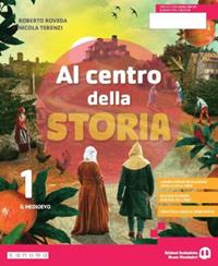 Al centro della storia. Con Cittadinanza. Con e-book. Con espansione online. Vol. 1 - Roberto Roveda, Nicola Terenzi - Libro Edizioni Scolastiche Bruno Mondadori 2024 | Libraccio.it