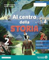 Al centro della storia. Con e-book. Con espansione online. Vol. 2