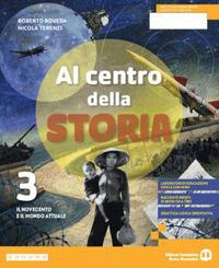 Al centro della storia. Per la Scuola media. Vol. 3 - Roberto Roveda, Nicola Terenzi - Libro Edizioni Scolastiche Bruno Mondadori 2024 | Libraccio.it