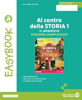Al centro della storia. Easy. Per la Scuola media. Con e-book. Con espansione online. Vol. 1