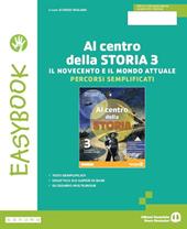 Al centro della storia. Easy. Per la Scuola media. Con e-book. Con espansione online. Vol. 3