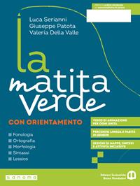 La matita verde. Fonologia. Ortografia. Morfologia. Sintassi. Lessico. Con Quaderno, Comunicazione, Sestino, Chi sarò da grande? Per la Scuola media. - Luca Serianni, Giuseppe Patota, Valeria Della Valle - Libro Edizioni Scolastiche Bruno Mondadori 2024 | Libraccio.it