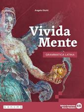 Vivida mente. Grammatica latina. Per le Scuole superiori. Con e-book. Con espansione online