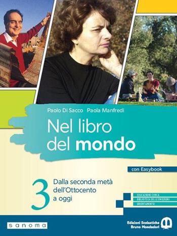 Nel libro del mondo. Con Easybook. Per le Scuole superiori. Vol. 3: Dalla seconda metà dell’Ottocento a oggi - Paolo Di Sacco, Paola Manfredi - Libro Edizioni Scolastiche Bruno Mondadori 2025 | Libraccio.it
