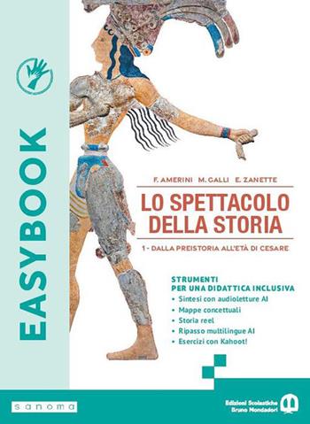 Lo spettacolo della storia. Easybook 2. Per le Scuole superiori. Vol. 1 - Franco Amerini, Massimiliano Galli, Emilio Zanette - Libro Edizioni Scolastiche Bruno Mondadori 2026 | Libraccio.it