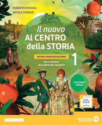Il nuovo Al centro della storia. Nuova periodizzazione. Ediz. Verde. Per la Scuola media. Vol. 1: Dal VI secolo alla metà del Seicento - Roberto Roveda, Nicola Terenzi - Libro Edizioni Scolastiche Bruno Mondadori 2026 | Libraccio.it