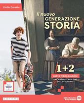 Il nuovo Generazione storia. Nuova periodizzazione. Per la Scuola media. Con e-book. Con espansione online. Vol. 1-2: Dal VI secolo alla fine dell'Ottocento