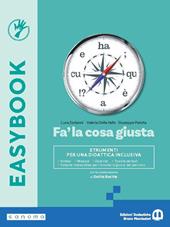 Fa' la cosa giusta. Easybook. Per le Scuole superiori. Con e-book. Con espansione online