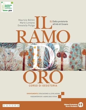 Il ramo d'oro. Corso di Geostoria. Ediz. Verde. Per le Scuole superiori. Vol. 1 - Maurizio Bettini, Mario Lentano, Donatella Puliga - Libro Edizioni Scolastiche Bruno Mondadori 2026 | Libraccio.it