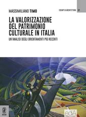 La valorizzazione del patrimonio culturale in Italia. Un'analisi degli orientamenti più recenti