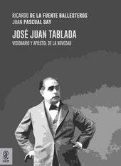 José Juan Tablada. Visionario y apóstol de la novedad