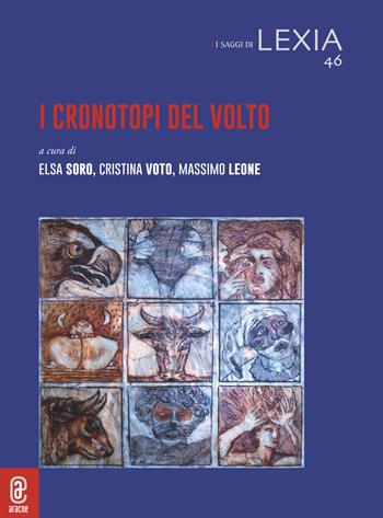 I cronotopi del volto  - Libro Aracne (Genzano di Roma) 2022, I saggi di Lexia | Libraccio.it