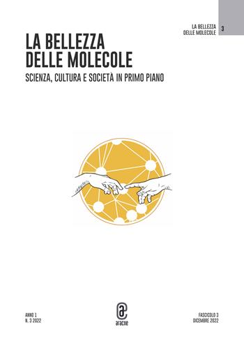 La bellezza delle molecole. Scienza, cultura e società in primo piano. Vol. 3  - Libro Aracne (Genzano di Roma) 2023 | Libraccio.it