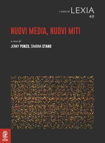 Nuovi media, nuovi miti  - Libro Aracne (Genzano di Roma) 2023, I saggi di Lexia | Libraccio.it