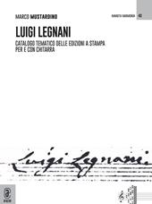 Luigi Legnani. Catalogo tematico delle edizioni a stampa per e con chitarra