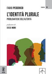 L'identità plurale. Problematiche dell'alterità