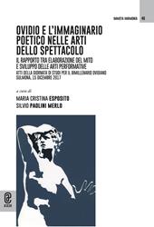 Ovidio e l'immaginario poetico nelle arti dello spettacolo. Il rapporto tra elaborazione del mito e sviluppo delle arti performative