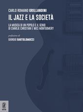 Il jazz e la società. La musica di un popolo e il genio di Charlie Christian e Wes Montgomery