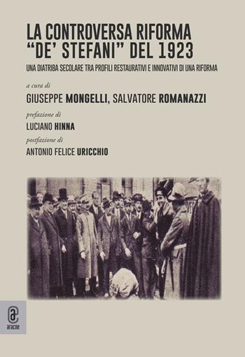 La controversa riforma «De' Stefani» del 1923. Una diatriba secolare tra profili restaurativi e innovativi di una riforma  - Libro Aracne (Genzano di Roma) 2023 | Libraccio.it