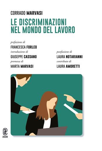 Le discriminazioni nel mondo del lavoro - Corrado Marvasi - Libro Aracne (Genzano di Roma) 2023 | Libraccio.it