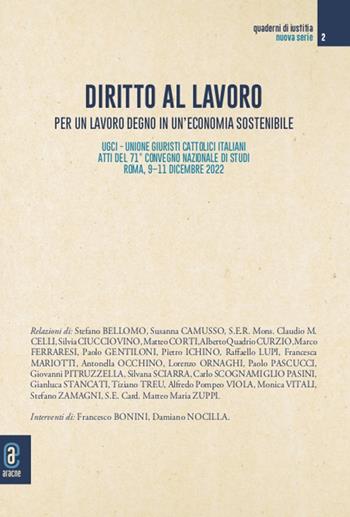 Diritto al lavoro. Per un lavoro degno in un'economia sostenibile  - Libro Aracne (Genzano di Roma) 2023 | Libraccio.it