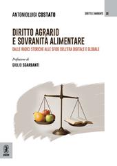 Diritto agrario e sovranità alimentare. Dalle radici storiche alle sfide dell’era digitale e globale