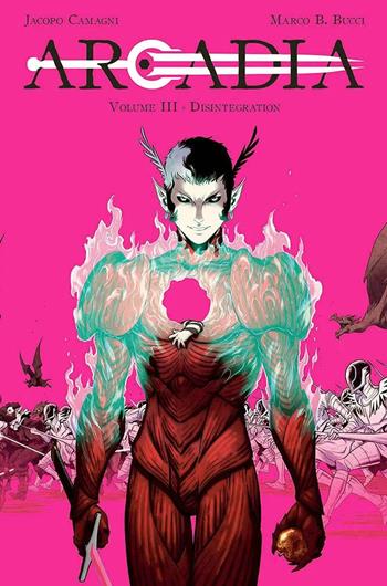 Arcadia. Vol. 3: Disintegration  - Libro Panini Comics 2024 | Libraccio.it