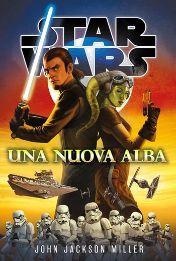 Una nuova alba. Star Wars - John Jackson Miller - Libro Panini Comics 2025 | Libraccio.it