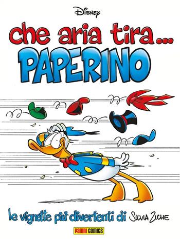 Che aria tira... Paperino - Silvia Ziche - Libro Panini Comics 2024 | Libraccio.it