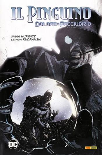 Dolore e pregiudizio. Il Pinguino - Gregg Hurwitz, Szymon Kudranski - Libro Panini Comics 2024, Dc evergreen | Libraccio.it