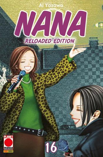 Nana. Reloaded edition. Vol. 16 - Ai Yazawa - Libro Panini Comics 2024, Planet manga | Libraccio.it