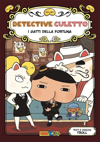 I gatti della fortuna. Detective Culetto. Vol. 9 - Troll - Libro Panini Comics 2025, Panini kids | Libraccio.it