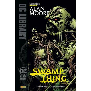 Swamp Thing. Vol. 2 - Alan Moore - Libro Panini Comics 2024, DC Black label | Libraccio.it