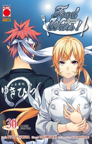 Food wars!. Vol. 30: La loro food war - Yuto Tsukuda, Shun Saeki, Yuki Morisaki - Libro Panini Comics 2025, Planet manga | Libraccio.it