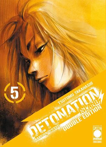 Detonation Island. Double edition. Vol. 5 - Tsutomu Takahashi - Libro Panini Comics 2025, Planet manga | Libraccio.it