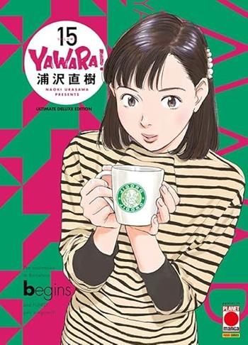 Yawara! Ultimate deluxe edition. Vol. 15 - Naoki Urasawa - Libro Panini Comics 2025, Planet manga | Libraccio.it