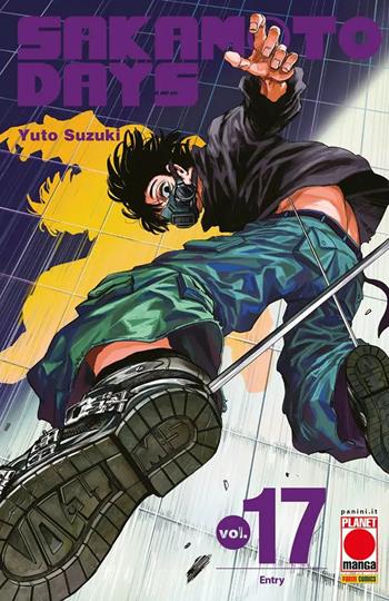 Sakamoto days. Vol. 17: Entry - Yuto Suzuki - Libro Panini Comics 2025, Planet manga. Generation manga | Libraccio.it