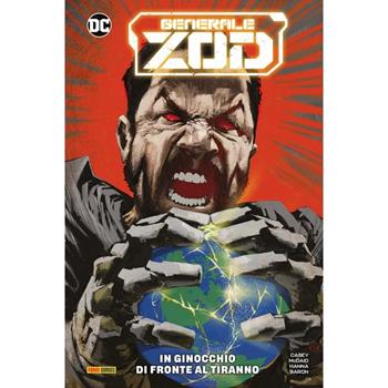 In ginocchio di fronte al tiranno. Generale Zod  - Libro Panini Comics 2025, DC comics | Libraccio.it
