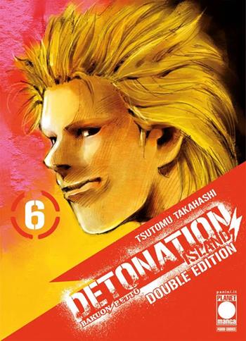 Detonation Island. Double edition. Vol. 6 - Tsutomu Takahashi - Libro Panini Comics 2025, Planet manga | Libraccio.it