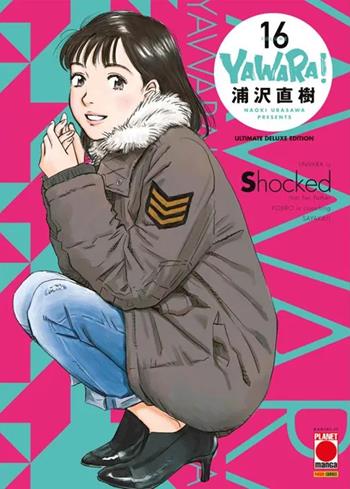 Yawara! Ultimate deluxe edition. Vol. 16 - Naoki Urasawa - Libro Panini Comics 2025, Planet manga | Libraccio.it