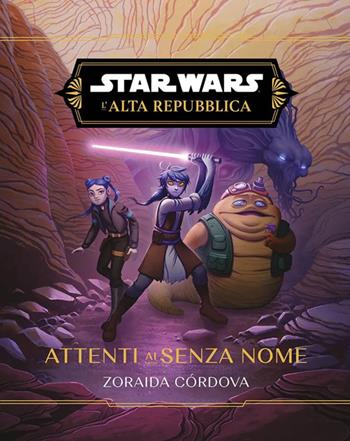 Attenti ai senzanome. L'Alta Repubblica. Star Wars - Zoraida Córdova - Libro Panini Comics 2025 | Libraccio.it