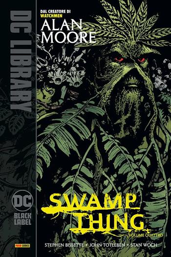 Swamp Thing. Vol. 4 - Alan Moore - Libro Panini Comics 2025, DC Black label | Libraccio.it