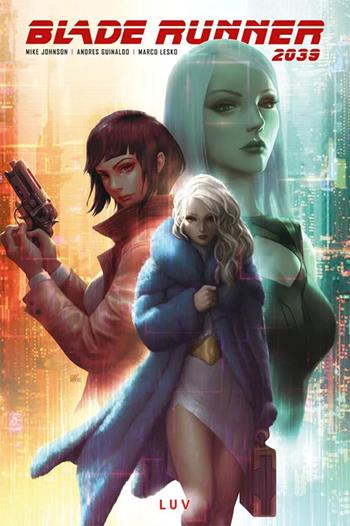 Blade Runner 2039. Vol. 1: Luv - Mike Johnson, Andres Guinaldo, Marco Lesko - Libro Panini Comics 2025 | Libraccio.it