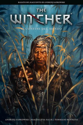 Il confine del mondo. The Witcher - Magdalena Salik, Andrzej Sapkowski, Tommaso Bennato - Libro Panini Comics 2025 | Libraccio.it