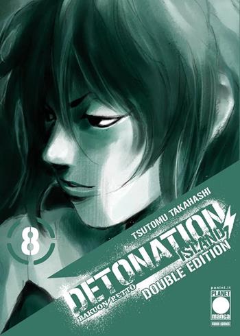 Detonation Island. Double edition. Vol. 8 - Tsutomu Takahashi - Libro Panini Comics 2025, Planet manga | Libraccio.it
