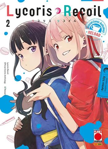 Lycoris recoil. Official comic anthology. Reload. Vol. 2 - Lily Spider - Libro Panini Comics 2025, Planet manga | Libraccio.it
